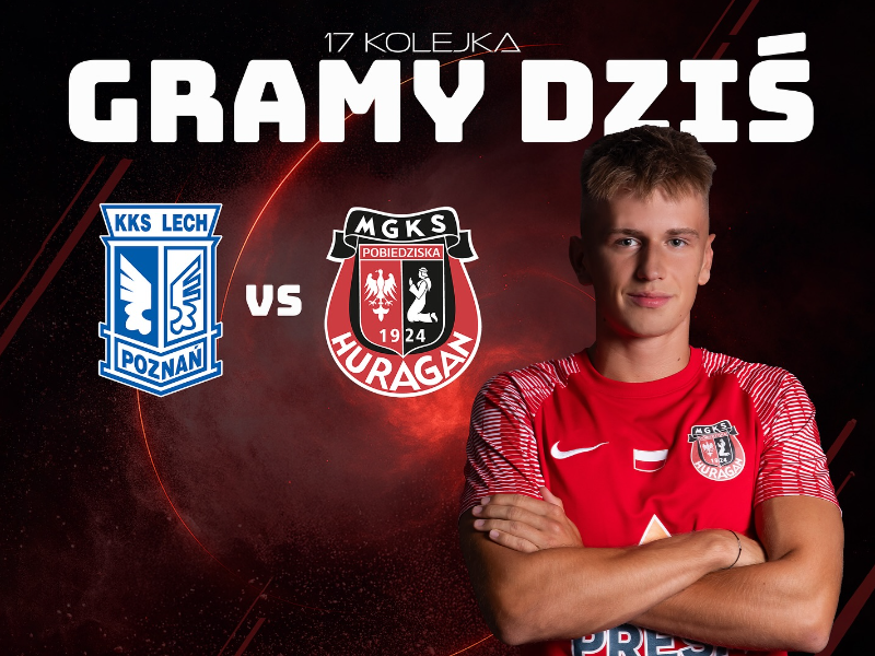 Zapowiedź - sobota, godz. 19:00, Wiara Lecha - HURAGAN