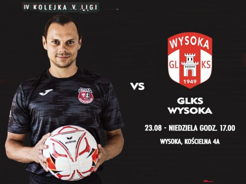 Zapowiedź - niedziela, 17:00, GLKS Wysoka - HURAGAN