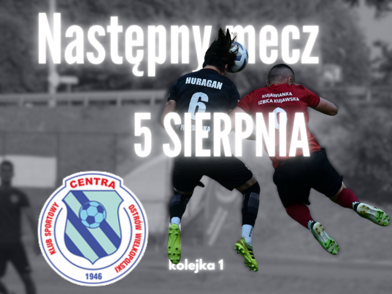 Zapowiedź - sobota, 16:00, HURAGAN - Centra Ostrów Wlkp.