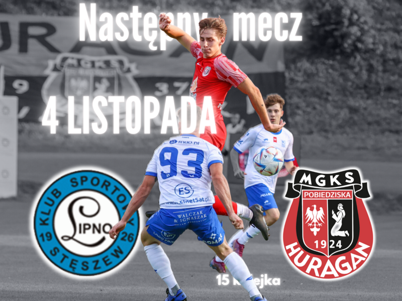 Zapowiedź - sobota, 13:00, Lipno Stęszew - HURAGAN