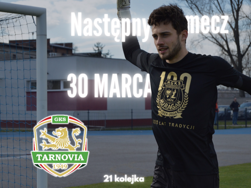 Zapowiedź - sobota, 16:00, HURAGAN - Tarnovia Tarnowo Podgórne